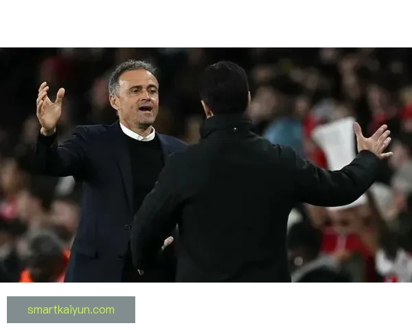 恩里克在巴黎时期的执教表现分析与未来发展趋势